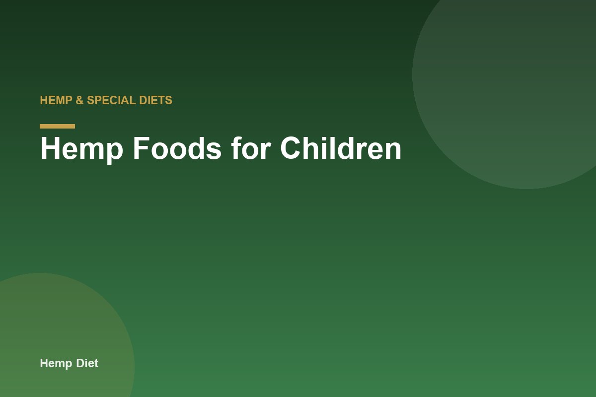 Hemp Foods for Children